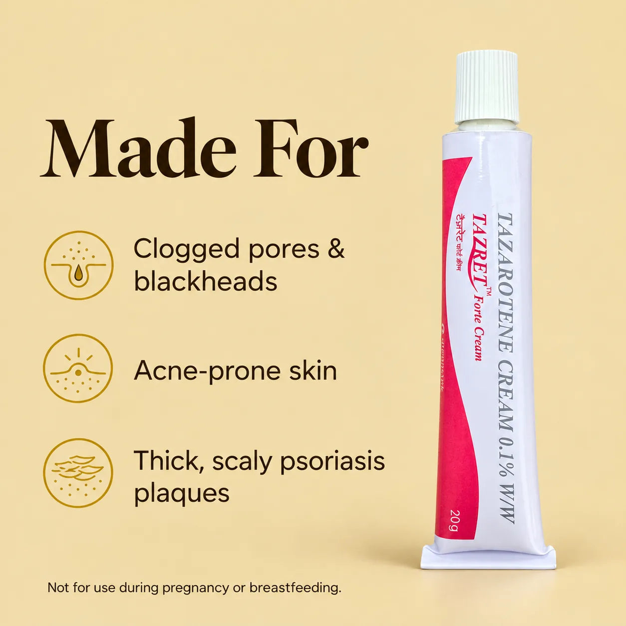 Tazret Forte tazarotene cream is made for clogged pores and blackheads, acne-prone skin and thick scaly psoriasis plaques; not for use during pregnancy or breastfeeding
