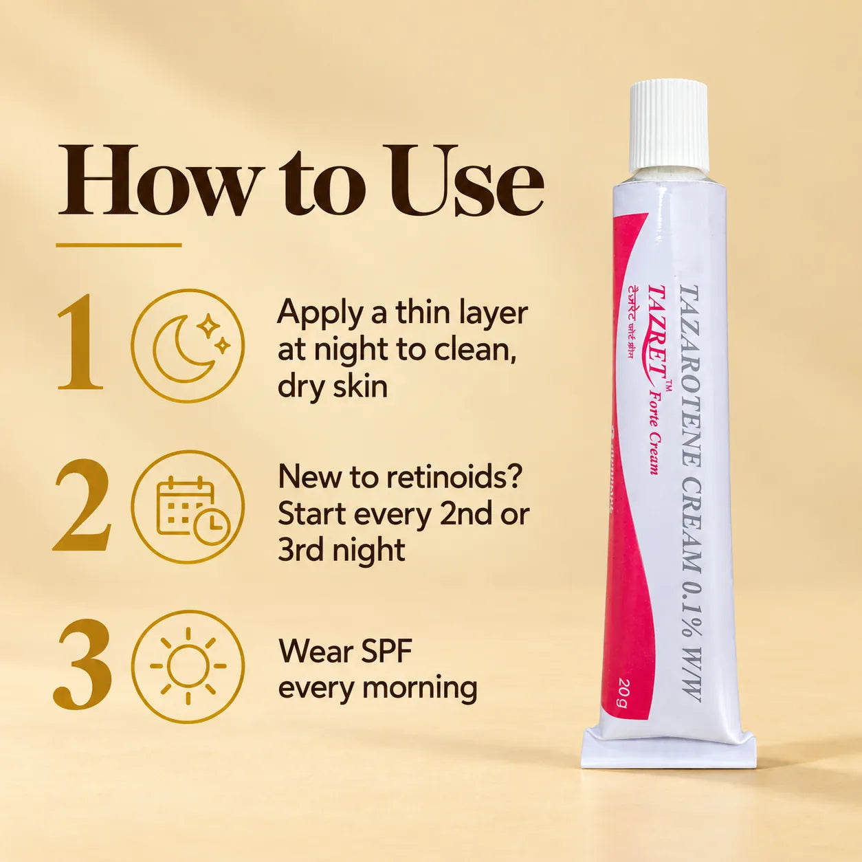 How to use Tazret Forte tazarotene cream: apply a thin layer at night to clean dry skin, start every 2nd or 3rd night if new to retinoids, wear SPF every morning